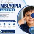 Amblyopia Ayurvedic Treatment – Natural Eye Care For Better Vision